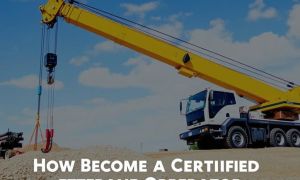 How to Become a Certified Mobile Crane Operator: Your Complete Step-by-Step Guide