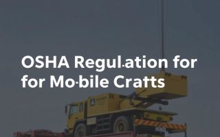 Understanding OSHA Regulations for Mobile Crane Operations: A Complete Guide